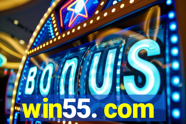 win55. com